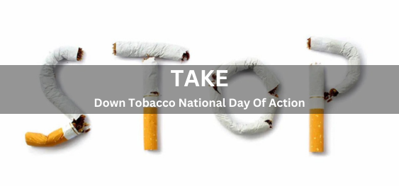 Take Down Tobacco National Day Of Action [तम्बाकू हटाओ राष्ट्रीय कार्रवाई दिवस]